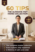 Level 6 – 60 Tips: The Ultimate Tidy Home Collection